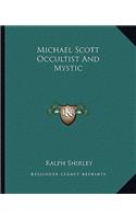 Michael Scott Occultist And Mystic: (English)
