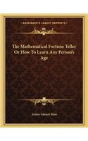 The Mathematical Fortune Teller or How to Learn Any Person's Age
