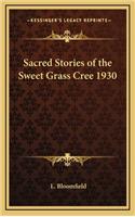 Sacred Stories of the Sweet Grass Cree 1930