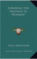 A Manual for Training in Worship