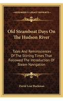 Old Steamboat Days on the Hudson River