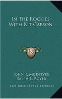 In the Rockies with Kit Carson