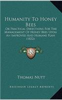 Humanity To Honey Bees