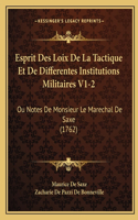 Esprit Des Loix De La Tactique Et De Differentes Institutions Militaires V1-2