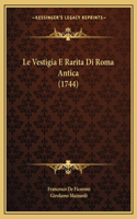Vestigia E Rarita Di Roma Antica (1744)