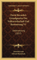David Recardo's Grundgesetze Der Volkswirthschaft Und Besteuerung V1