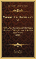 Memoirs Of Sir Thomas More V1