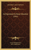 An Experiment In Home Education (1914)