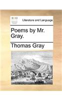 Poems by Mr. Gray.