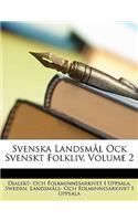 Svenska Landsml Ock Svenskt Folkliv, Volume 2