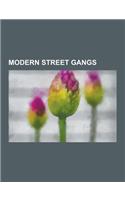 Modern Street Gangs: Mara Salvatrucha, Latin Kings, Dominicans Don't Play, Crips, Peckham Boys, Jamaican Posse, Supreme Team, Nortenos, Are(English)