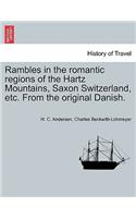 Rambles in the Romantic Regions of the Hartz Mountains, Saxon Switzerland, Etc. from the Original Danish.