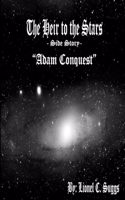 Heir to the Stars: Adam Conquest