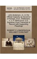 John Anderson, JR., in His Official Capacity as Governor of Kansas, et al., Petitioners, V. J. P. Harris et al. U.S. Supreme Court Transcript of Record with Supporting Pleadings