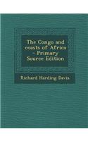 The Congo and Coasts of Africa - Primary Source Edition