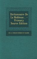 Dictionnaire de La Noblesse...