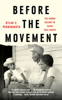 Before the Movement - The Hidden History of Black Civil Rights