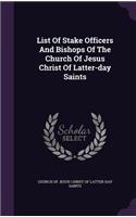 List of Stake Officers and Bishops of the Church of Jesus Christ of Latter-Day Saints