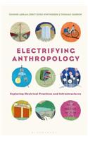 Electrifying Anthropology