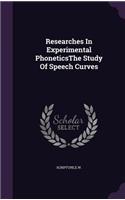 Researches In Experimental PhoneticsThe Study Of Speech Curves