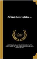 Antiqui rhetores latini ...