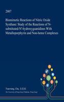 Biomimetic Reactions of Nitric Oxide Synthase: Study of the Reactions of N-Substituted-N'-Hydroxyguanidines with Metalloporphyrin and Non-Heme Complexes(English)