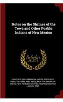 Notes on the Shrines of the Tewa and Other Pueblo Indians of New Mexico