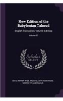 New Edition of the Babylonian Talmud: English Translation, Volume 9; Volume 17