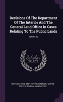 Decisions Of The Department Of The Interior And The General Land Office In Cases Relating To The Public Lands; Volume 20