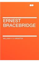 Ernest Bracebridge