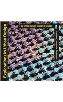 Explorations in Urban Design: An Urban Design Research Primer