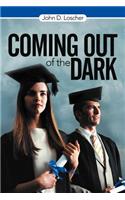 Coming Out of the Dark