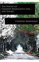 The Poetry of Chantay Mahogany's Life.....and Yours!: (English)