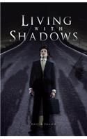Living with Shadows
