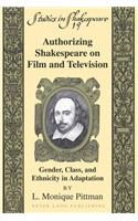 Authorizing Shakespeare on Film and Television