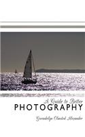 A Guide to Better Photography