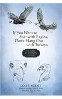 If You Want to Soar with Eagles, Don't Hang Out with Turkeys