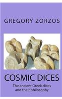 Cosmic Dices: The Ancient Greek Dices and Their Philosophy