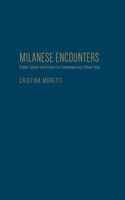 Milanese Encounters: Public Space and Vision in Contemporary Urban Italy