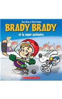 Brady Brady Et La Super Patinoire