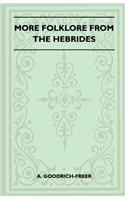 More Folklore from the Hebrides (Folklore History Series)