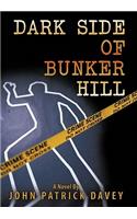 Dark Side of Bunker Hill