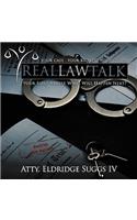 Real Law Talk: Your First Arrest What Will Happen Next?