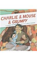 Charlie & Mouse & Grumpy