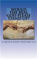 Would The Real God Please Stand Up?