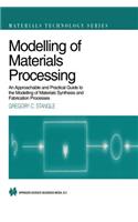 Modelling of Materials Processing: An Approachable and Practical Guide