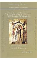Jacob of Sarug's Homily on the Creation of Adam and the Resurrection of the Dead