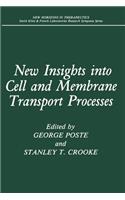 New Insights into Cell and Membrane Transport Processes