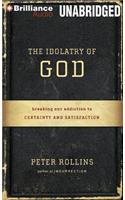 Idolatry of God