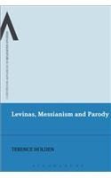 Levinas, Messianism and Parody